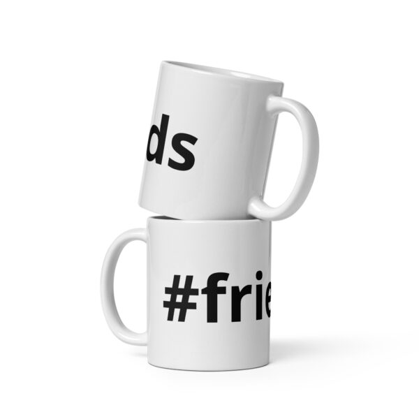 #friends White glossy mug - Image 2